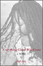 Everything Good Will Come